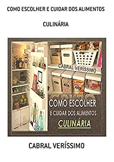 Livro Como Escolher E Cuidar Dos Alimentos