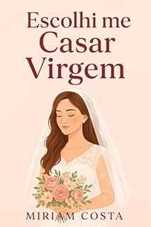 Livro Escolhi me casar virgem