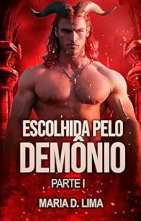 Escolhida pelo Demônio: Parte I (Monstros e Demônios)