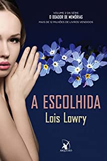 Livro A escolhida (O Doador de Memórias Livro 2)