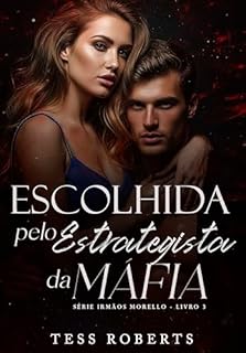 Livro Escolhida Pelo Estrategista Da Máfia (Irmãos Morello Livro 3)