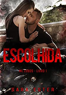 Livro ESCOLHIDA (MC LOBOS Livro 1)