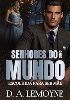 Livro Escolhida Para Ser Mãe: Senhores do Mundo 3