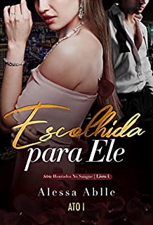 Escolhida Para Ele (Série Honrados No Sangue Livro 4)