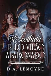 Livro Escolhida Pelo Vilão Apaixonado: Bilionários Turcos - Livro 6