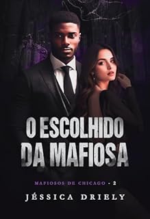 Livro O Escolhido da Mafiosa (Mafiosos de Chicago Livro 2)