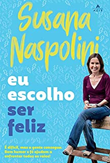 Eu escolho ser feliz