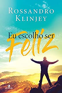 Livro Eu escolho ser feliz