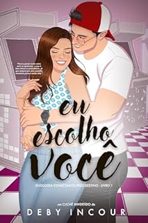 Livro Eu escolho você (Conectados pelo destino Livro 1)