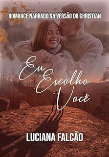 Livro Eu escolho você: Romance narrado na versão do Christian (Box Irmãos Chevalier Livro 3)