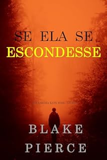 Livro Se Ela Se Escondesse (Um Enigma Kate Wise—Livro 4)