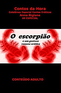 Livro O escorpião e um gostoso veneno erótico (69 especial - Coletânea)