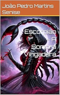 Livro Escorpião – A Sombra Vingadora (Os Guardiões do Zodíaco Livro 8)