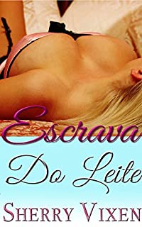 Livro Escrava do leite: BDSM Empregada/Chefe