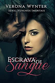 Livro Escrava de Sangue (Venenos Imortais Livro 1)