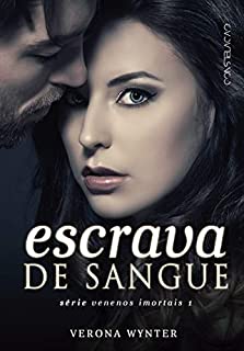 Livro Escrava de Sangue (Venenos Imortais Livro 1)