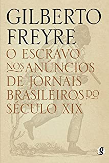 Livro O escravo nos anúncios de jornais brasileiros do século XIX