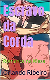 Livro Escravo da Corda: Romance na Mesa