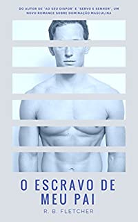 Livro O Escravo de Meu Pai: Romance sobre dominação masculina