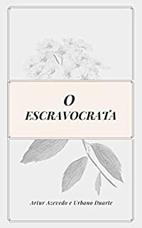 Livro O Escravocrata: Antiescravagista