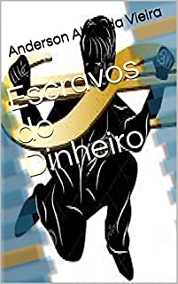 Livro Escravos do Dinheiro