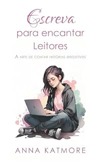 Livro Escreva para encantar leitores