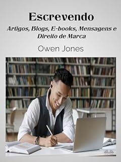 Escrevendo: Artigos, Blogs, Ebooks, Mensagens e Direito de Marca