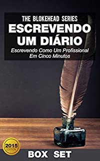 Livro Escrevendo Um Diário : Escrevendo Como Um Profissional Em Cinco Minutos