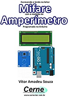 Escrevendo e lendo no leitor Mifare com a medição de Amperímetro Programado no Arduino