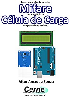 Escrevendo e lendo no leitor Mifare com a medição de Célula de Carga Programado no Arduino