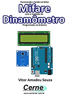 Escrevendo e lendo no leitor Mifare com a medição de Dinamômetro Programado no Arduino