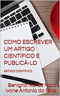 Livro COMO ESCREVER UM ARTIGO CIENTÍFICO E PUBLICÁ-LO: ARTIGO CIENTÍFICO