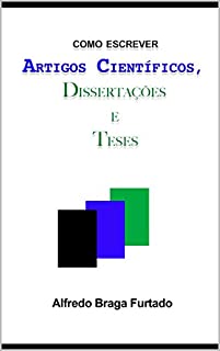 Livro Como Escrever Artigos Científicos, Dissertações e Teses