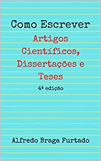 Livro Como Escrever Artigos Científicos, Dissertações e Teses