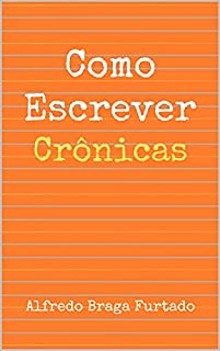 Livro Como escrever crônicas