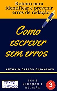 Livro Como escrever sem erros: Roteiro para identificar e prevenir erros de redação