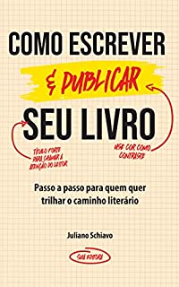 Livro Como escrever e publicar seu livro: Passo a passo para quem quer trilhar o caminho literário