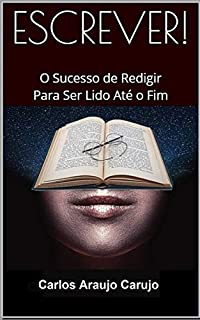 Livro ESCREVER!: O Sucesso de Redigir  Para Ser Lido Até o Fim
