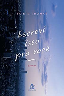 Escrevi isso pra você: poemas