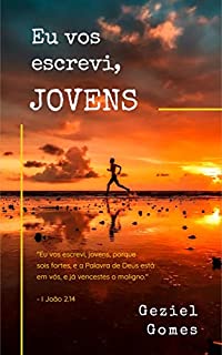 Livro EU VOS ESCREVI, JOVENS: Nossos jovens não podem fracassar
