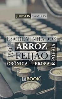 Livro ESCREVINHADOS COM ARROZ-FEIJÃO: Crônica, Prosa e Poesia