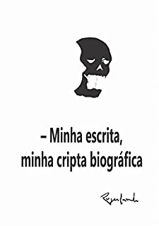 Livro – Minha escrita, minha cripta biográfica