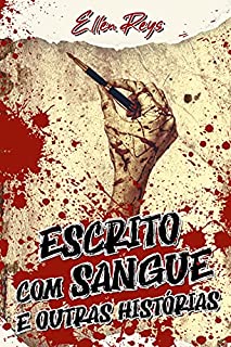 Livro Escrito com Sangue e outras histórias