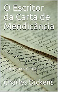 O Escritor da Carta de Mendicância: Série Contos Curtos