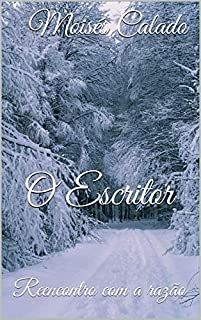 Livro O Escritor: Reencontro com a razão (01 Livro 1)