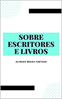 Livro Sobre Escritores e Livros (Crônicas)