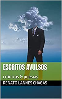 ESCRITOS AVULSOS: crônicas & poesias