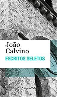 Livro Escritos seletos - João Calvino (Vozes de Bolso)