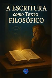Livro A Escritura como Texto Filosófica (Coleção Filosofia Cristã Livro 19)