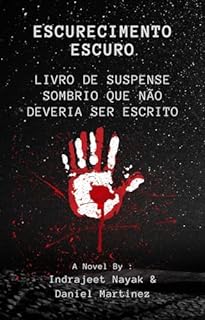 Livro Escurecimento Escuro: Livro de suspense sombrio que não deveria ser escrito